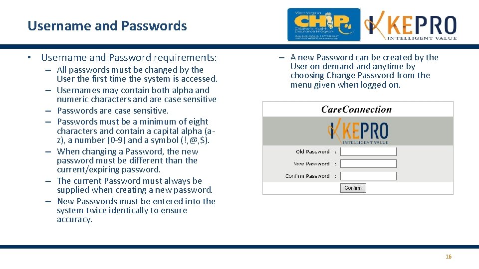 Username and Passwords • Username and Password requirements: – All passwords must be changed Username and Passwords • Username and Password requirements: – All passwords must be changed