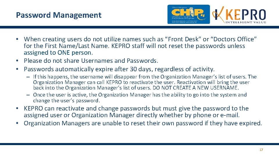 Password Management • When creating users do not utilize names such as “Front Desk” Password Management • When creating users do not utilize names such as “Front Desk”