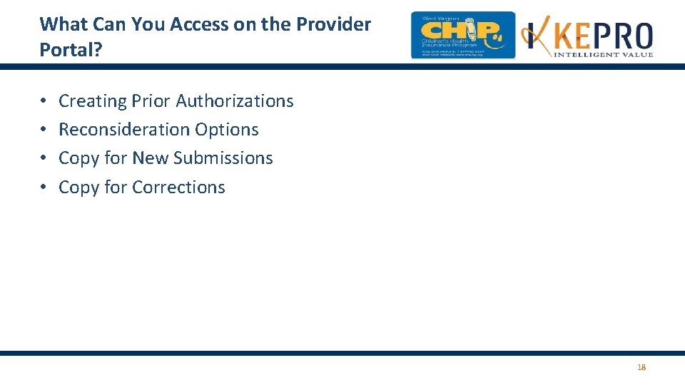 What Can You Access on the Provider Portal? • • Creating Prior Authorizations Reconsideration What Can You Access on the Provider Portal? • • Creating Prior Authorizations Reconsideration