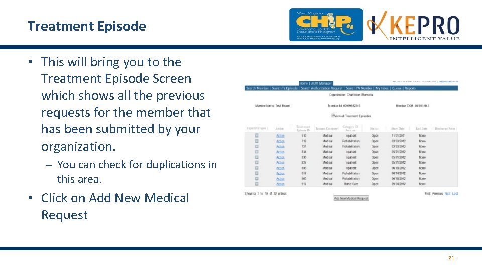 Treatment Episode • This will bring you to the Treatment Episode Screen which shows Treatment Episode • This will bring you to the Treatment Episode Screen which shows