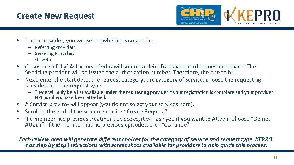 Create New Request • Under provider, you will select whether you are the: – Create New Request • Under provider, you will select whether you are the: –