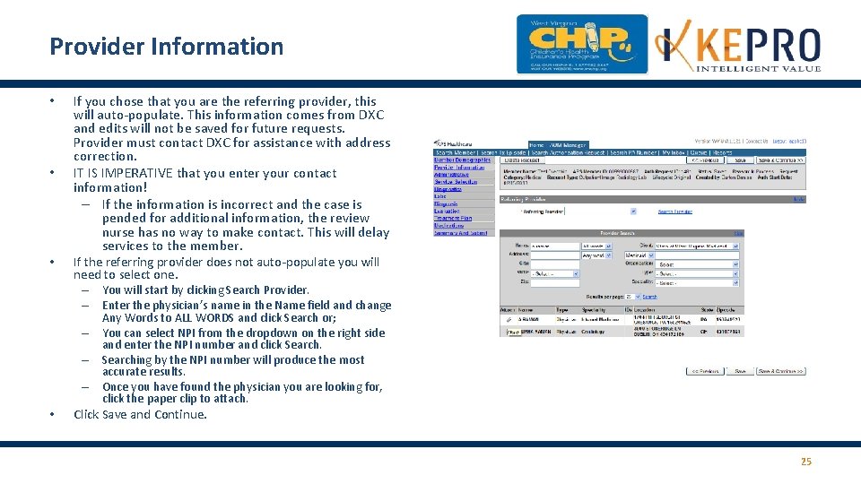 Provider Information • • • If you chose that you are the referring provider, Provider Information • • • If you chose that you are the referring provider,
