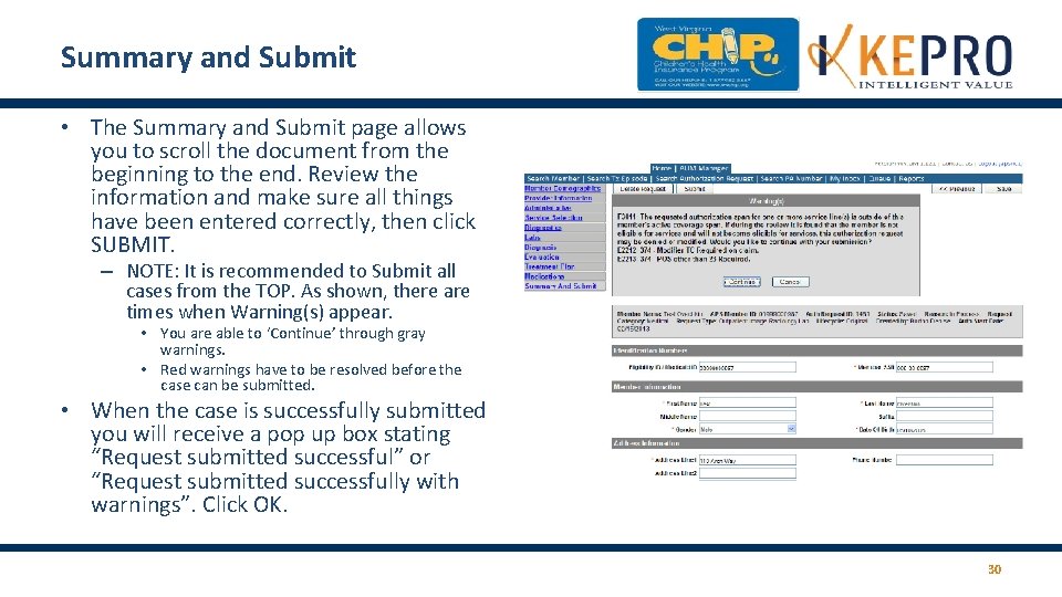 Summary and Submit • The Summary and Submit page allows you to scroll the Summary and Submit • The Summary and Submit page allows you to scroll the