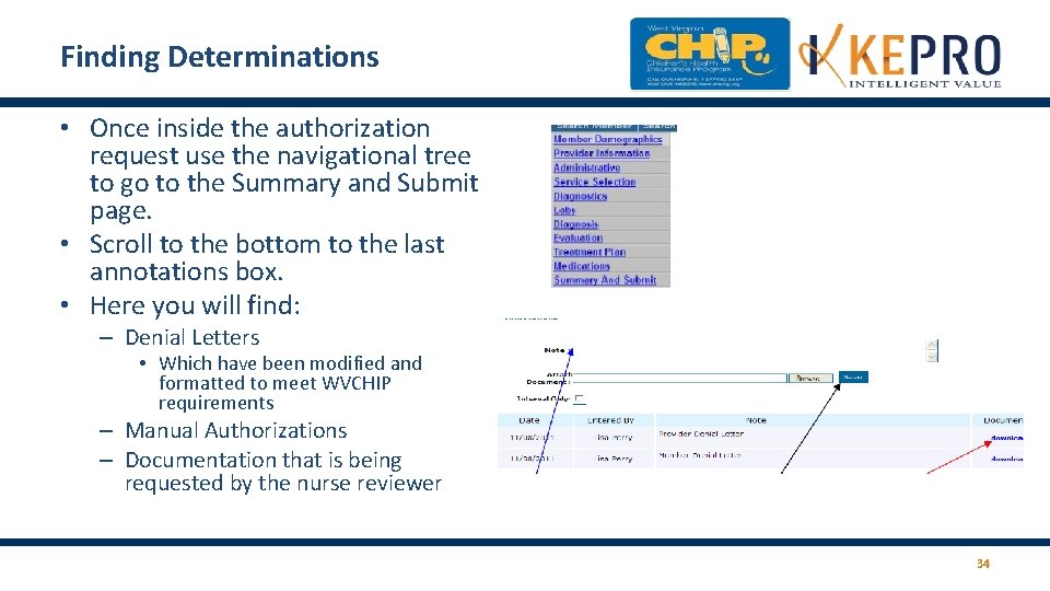 Finding Determinations • Once inside the authorization request use the navigational tree to go Finding Determinations • Once inside the authorization request use the navigational tree to go