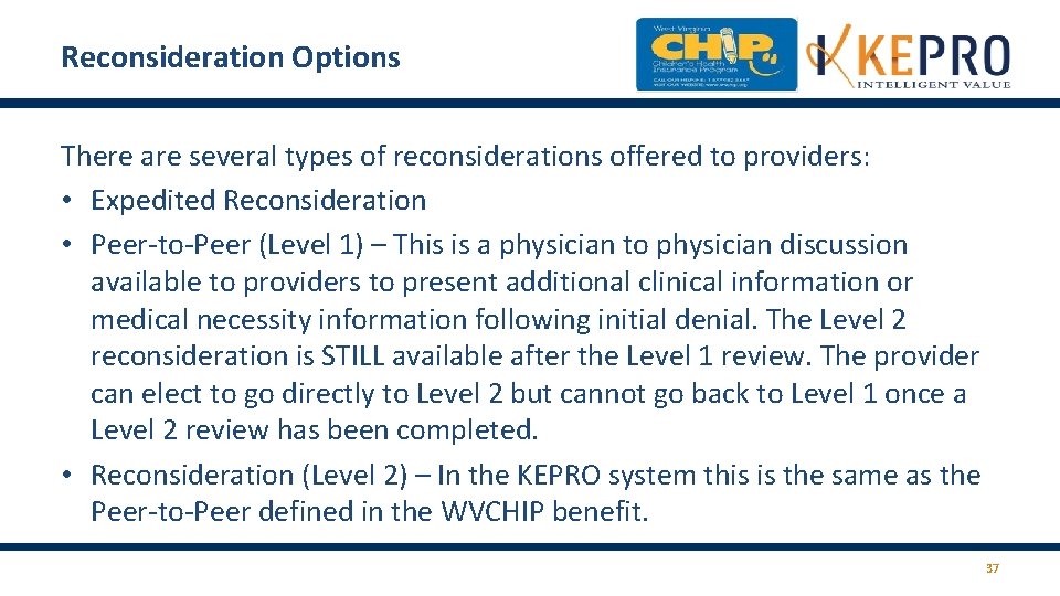Reconsideration Options There are several types of reconsiderations offered to providers: • Expedited Reconsideration Reconsideration Options There are several types of reconsiderations offered to providers: • Expedited Reconsideration
