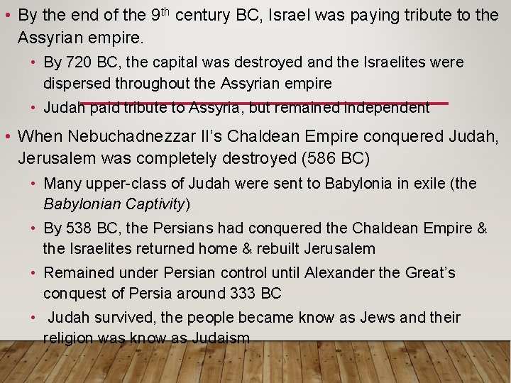  • By the end of the 9 th century BC, Israel was paying