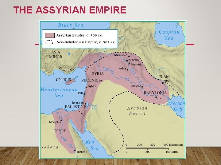 THE ASSYRIAN EMPIRE 