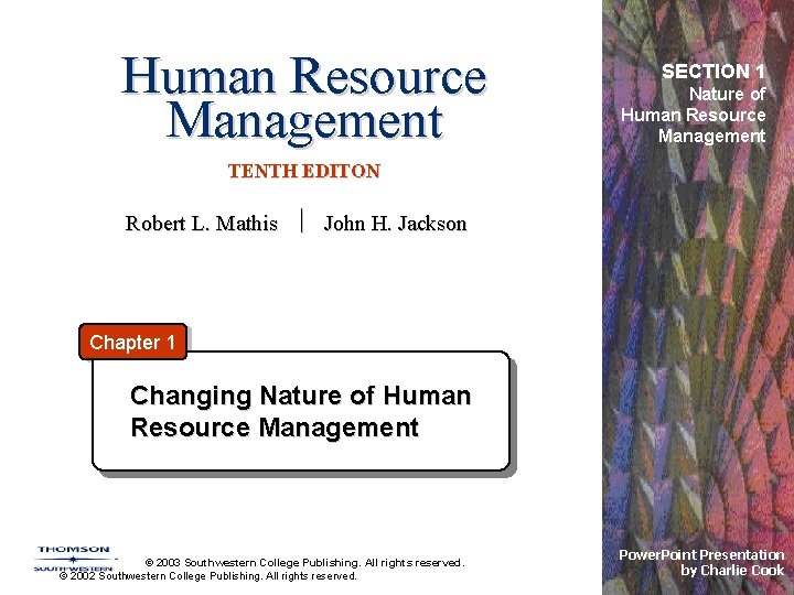 Human Resource Management SECTION 1 Nature of Human Resource Management TENTH EDITON Robert L.