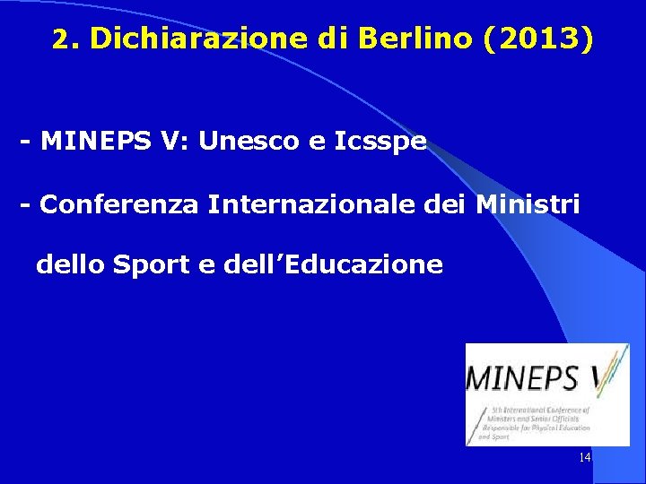2. Dichiarazione di Berlino (2013) - MINEPS V: Unesco e Icsspe - Conferenza Internazionale