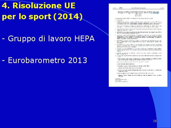 4. Risoluzione UE per lo sport (2014) - Gruppo di lavoro HEPA - Eurobarometro