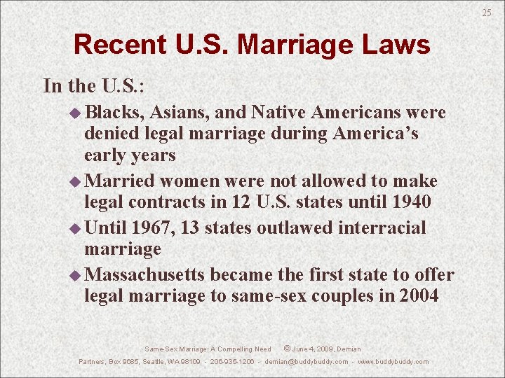 25 Recent U. S. Marriage Laws In the U. S. : u Blacks, Asians,