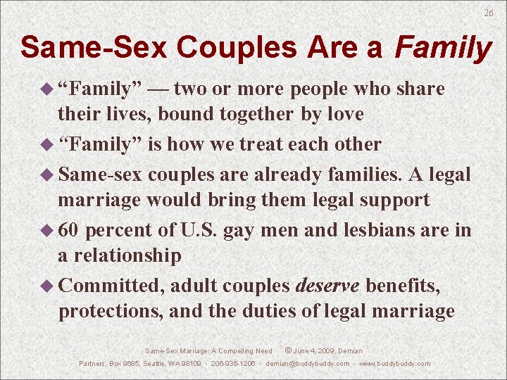 26 Same-Sex Couples Are a Family u “Family” — two or more people who