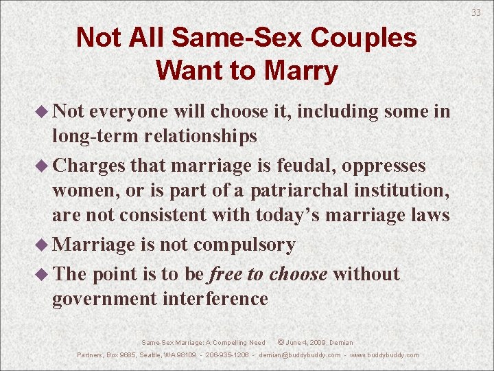 33 Not All Same-Sex Couples Want to Marry u Not everyone will choose it,