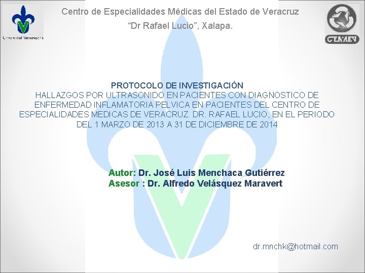 Centro de Especialidades Médicas del Estado de Veracruz “Dr Rafael Lucio”, Xalapa. PROTOCOLO DE