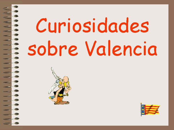 Curiosidades sobre Valencia 