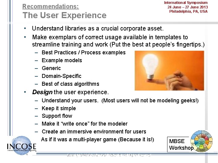 Recommendations: The User Experience International Symposium 24 June – 27 June 2013 Philadelphia, PA,