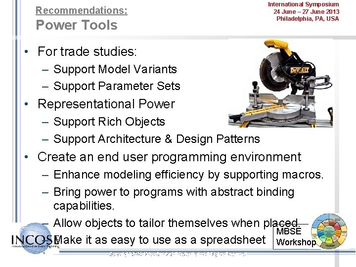 Recommendations: Power Tools International Symposium 24 June – 27 June 2013 Philadelphia, PA, USA