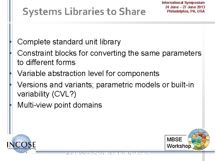 Systems Libraries to Share International Symposium 24 June – 27 June 2013 Philadelphia, PA,