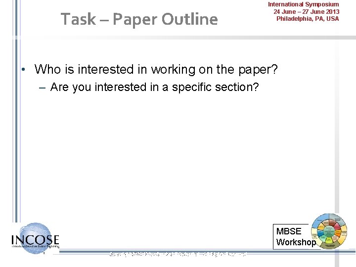 Task – Paper Outline International Symposium 24 June – 27 June 2013 Philadelphia, PA,