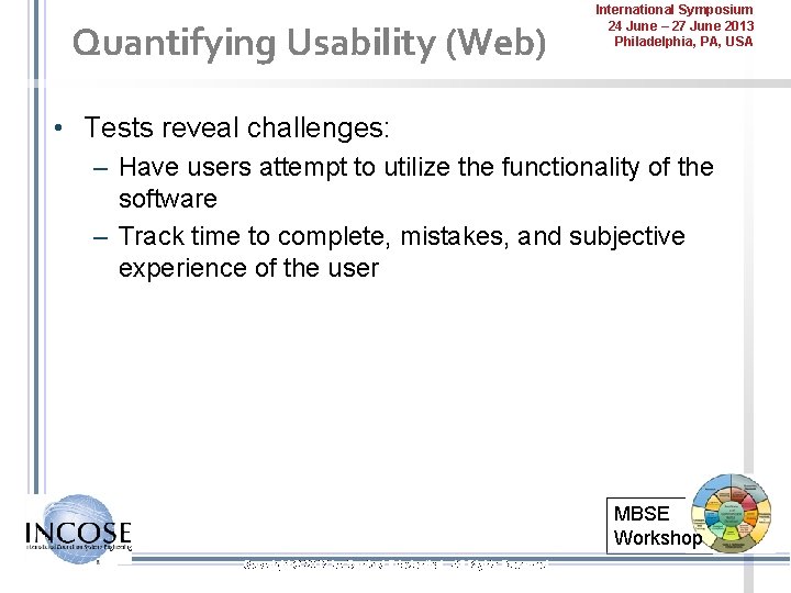 Quantifying Usability (Web) International Symposium 24 June – 27 June 2013 Philadelphia, PA, USA