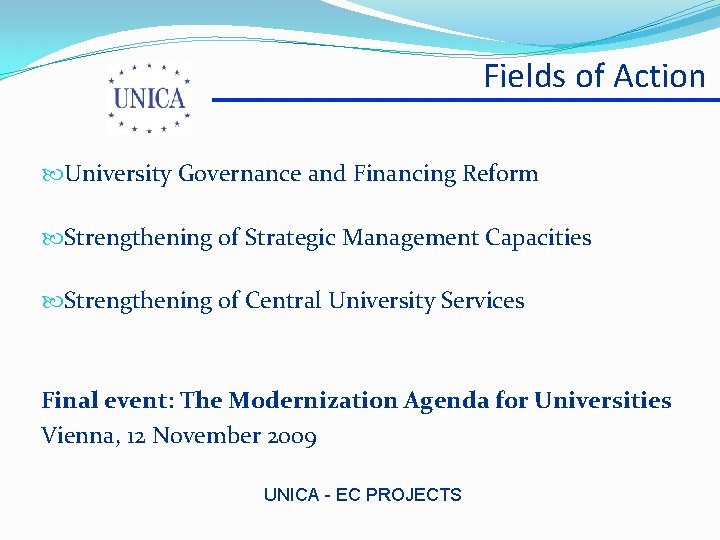 Fields of Action University Governance and Financing Reform Strengthening of Strategic Management Capacities Strengthening