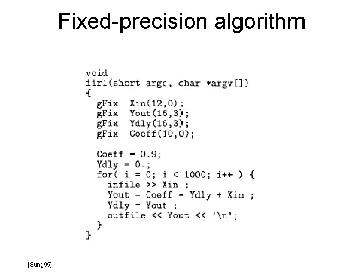 Fixed-precision algorithm [Sung 95] 