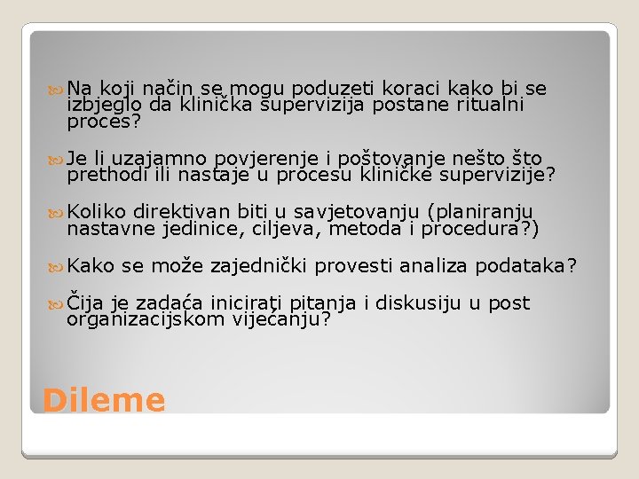  Na koji način se mogu poduzeti koraci kako bi se izbjeglo da klinička