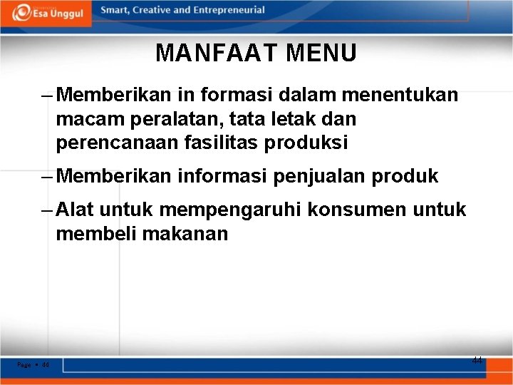 MANFAAT MENU – Memberikan in formasi dalam menentukan macam peralatan, tata letak dan perencanaan