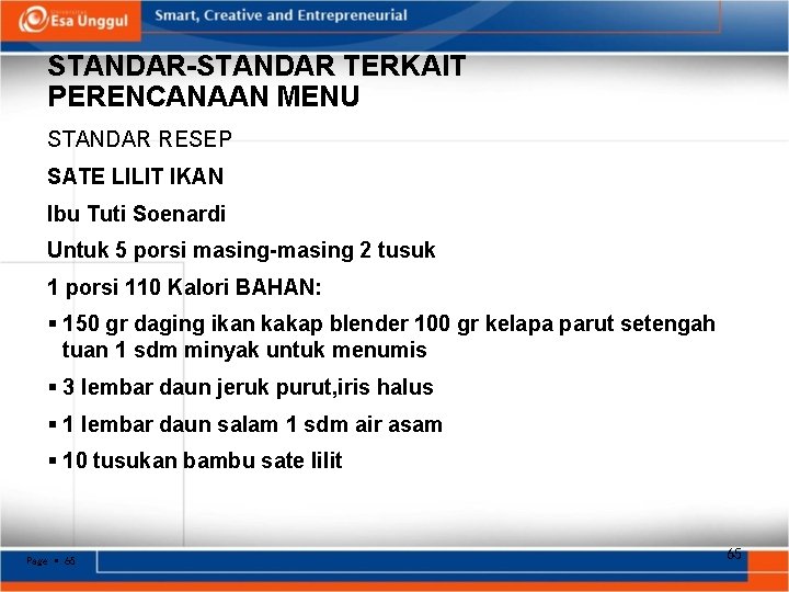 STANDAR-STANDAR TERKAIT PERENCANAAN MENU STANDAR RESEP SATE LILIT IKAN Ibu Tuti Soenardi Untuk 5