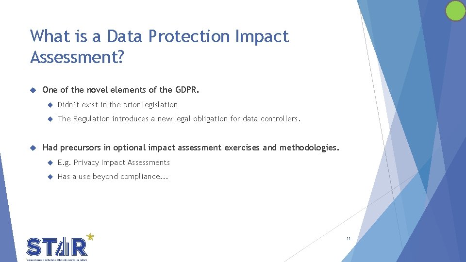 What is a Data Protection Impact Assessment? One of the novel elements of the