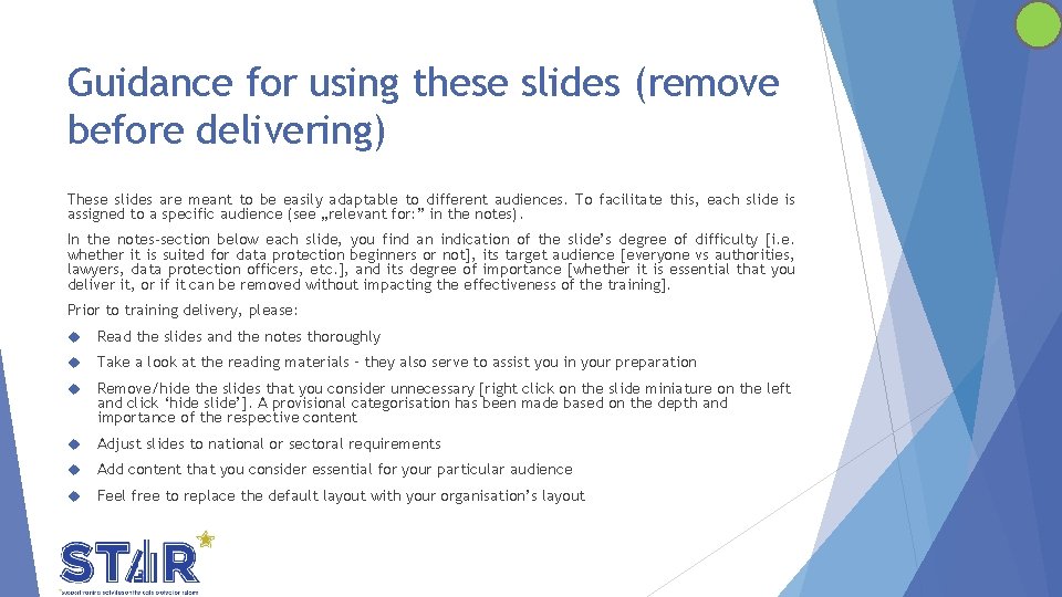 Guidance for using these slides (remove before delivering) These slides are meant to be