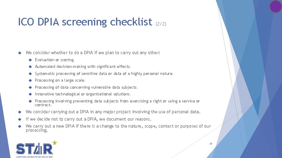 ICO DPIA screening checklist (2/2) We consider whether to do a DPIA if we