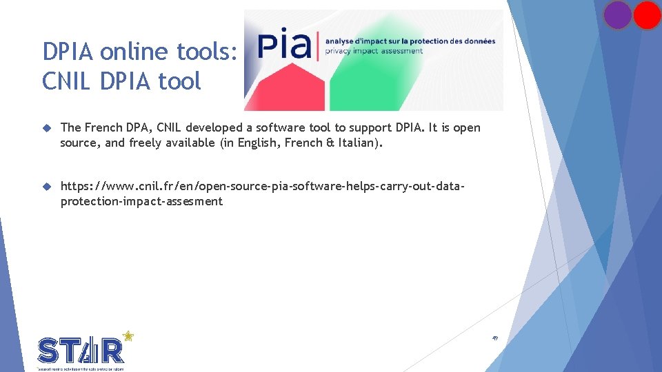 DPIA online tools: CNIL DPIA tool The French DPA, CNIL developed a software tool