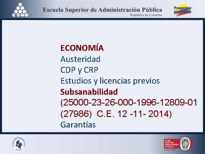  ECONOMÍA Austeridad CDP y CRP Estudios y licencias previos Subsanabilidad (25000 -23 -26