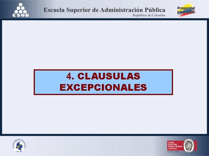 4. CLAUSULAS EXCEPCIONALES 