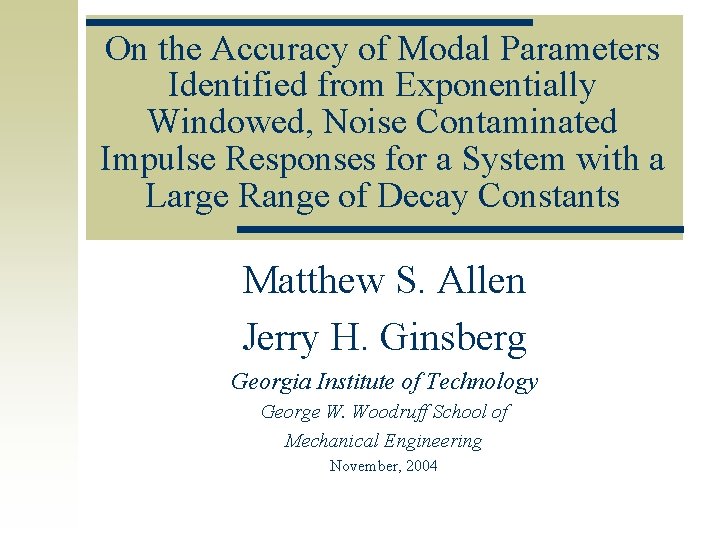 On the Accuracy of Modal Parameters Identified from Exponentially Windowed, Noise Contaminated Impulse Responses