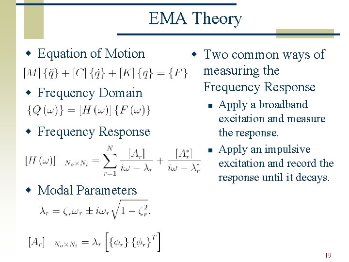 EMA Theory w Equation of Motion w Frequency Domain w Two common ways of