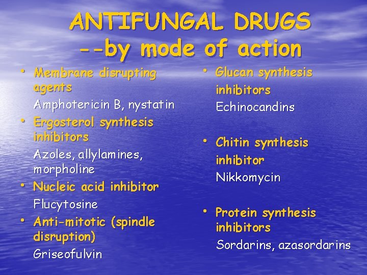 ANTIFUNGAL DRUGS --by mode of action • Membrane disrupting • • • agents Amphotericin ANTIFUNGAL DRUGS --by mode of action • Membrane disrupting • • • agents Amphotericin