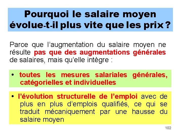 Pourquoi le salaire moyen évolue-t-il plus vite que les prix ? Parce que l’augmentation