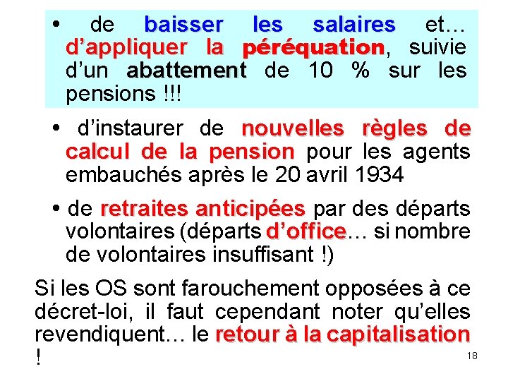  de baisser les salaires et… d’appliquer la péréquation, suivie d’un abattement de 10