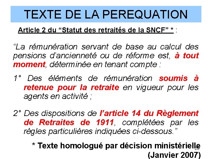 TEXTE DE LA PEREQUATION Article 2 du “Statut des retraités de la SNCF” *