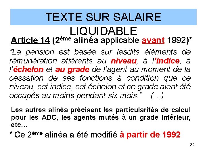 TEXTE SUR SALAIRE LIQUIDABLE ème Article 14 (2 alinéa applicable avant 1992)* : pension