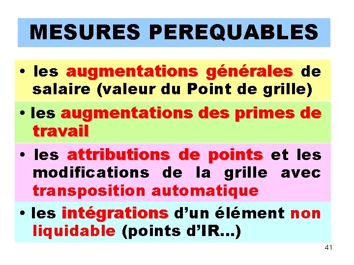 MESURES PEREQUABLES les augmentations générales de salaire (valeur du Point de grille) les augmentations