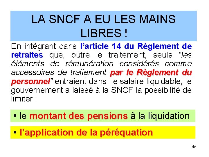 LA SNCF A EU LES MAINS LIBRES ! En intégrant dans l’article 14 du