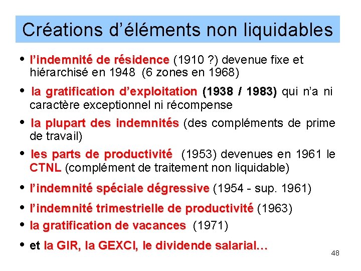 Créations d’éléments non liquidables l’indemnité de résidence (1910 ? ) devenue fixe et hiérarchisé