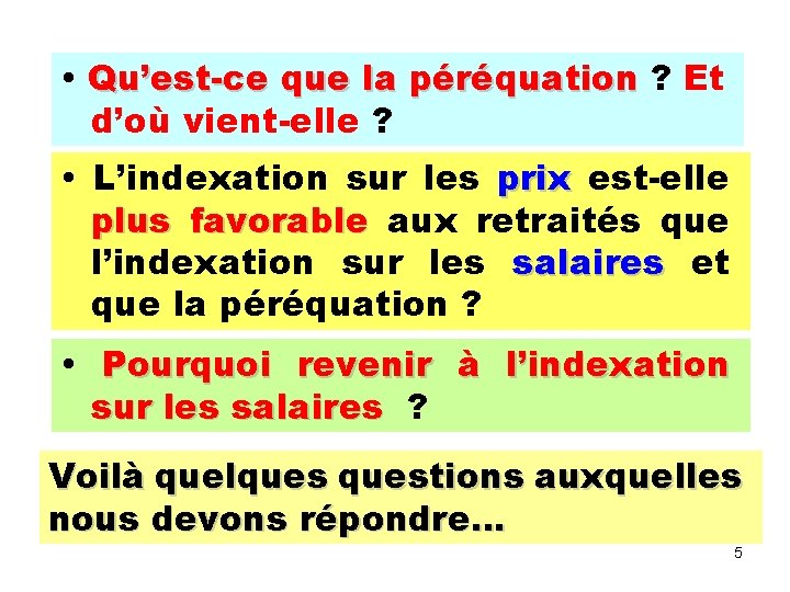  Qu’est-ce que la péréquation ? Et d’où vient-elle ? L’indexation sur les prix