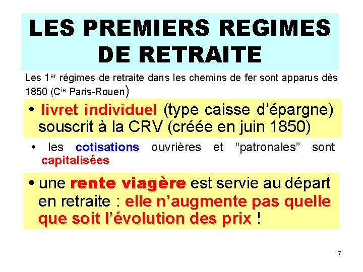 LES PREMIERS REGIMES DE RETRAITE Les 1 er régimes de retraite dans les chemins