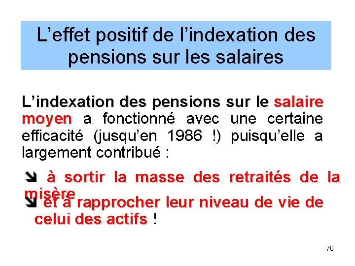 L’effet positif de l’indexation des pensions sur les salaires L’indexation des pensions sur le