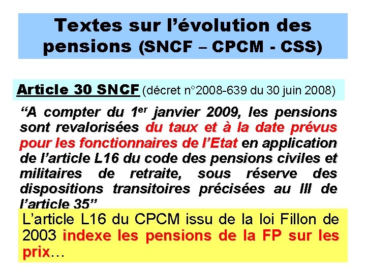 Textes sur l’évolution des pensions (SNCF – CPCM - CSS) Article 30 SNCF (décret