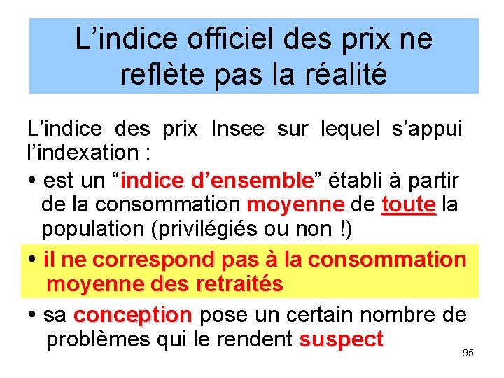 L’indice officiel des prix ne reflète pas la réalité L’indice des prix Insee sur